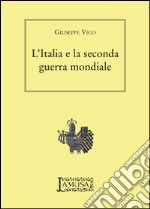 L'Italia e la seconda guerra mondiale libro