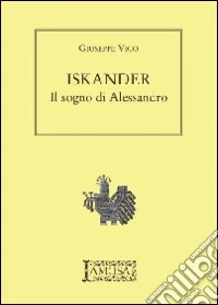 Iskander. Il sogno di Alessandro