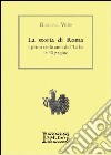 La storia di Roma. I primi mille anni dell'Urbe in 40 pagine libro