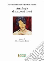 Antologia di racconti brevi libro