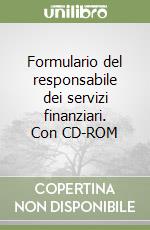 Formulario del responsabile dei servizi finanziari. Con CD-ROM libro