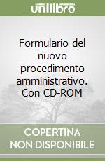 Formulario del nuovo procedimento amministrativo. Con CD-ROM