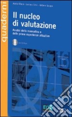 Il nucleo di valutazione. Con CD-ROM libro