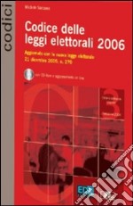 Codice delle leggi elettorali 2006. Con CD-ROM