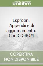 Espropri. Appendice di aggiornamento. Con CD-ROM libro