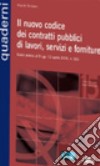 Il nuovo codice dei contratti pubblici di lavori, servizi e forniture. Guida pratica al D.Lgs. 12 aprile 2006, n. 163 libro