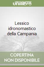 Lessico idronomastico della Campania libro