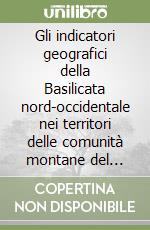 Gli indicatori geografici della Basilicata nord-occidentale nei territori delle comunità montane del Marmo e del Melandro libro