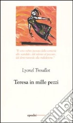 Teresa in mille pezzi