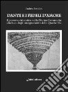 Dante e i fedeli d'amore. Il percorso iniziatico nella Divina Commedia alla luce degli insegnamenti della quarta via libro
