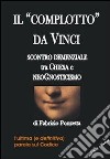 Il «Complotto» da Vinci. Scontro demenziale tra Chiesa e neognosticismo libro