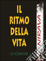 Il ritmo della vita. La sciamana. Con DVD