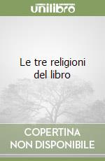 Le tre religioni del libro