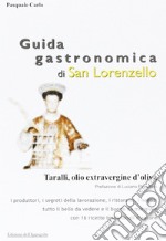 Guida gastronomica di San Lorenzello. Taralli, olio extravergine d'oliva libro