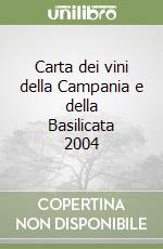 Carta dei vini della Campania e della Basilicata 2004