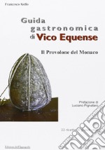 Guida gastronomica di Vico Equense. Il provolone del monaco libro