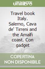 Travel book Italy. Salerno, Cava de' Tirreni and the Amalfi coast. Con gadget
