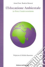 L'educazione ambientale. La terra. Il nostro ecosistema