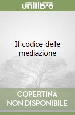 Il codice delle mediazione