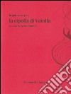 la genovese per la cipolla di Vatolla. Racconti/ricette/poesie libro