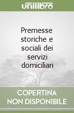 Premesse storiche e sociali dei servizi domiciliari