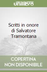 Scritti in onore di Salvatore Tramontana libro