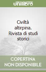 Civiltà altirpina. Rivista di studi storici libro