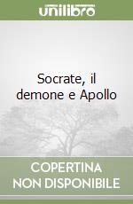 Socrate, il demone e Apollo libro