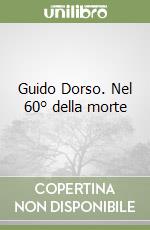 Guido Dorso. Nel 60° della morte