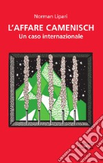 L'affare Camenisch. Un caso internazionale libro