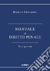 Manuale di diritto penale. Parte generale libro