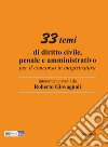 33 temi di diritto civile, penale e amministrativo per il concorso in magistratura libro