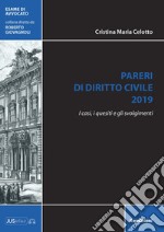 Pareri di diritto civile 2019. I casi, i quesiti e gli svolgimenti