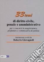 33 temi di diritto civile, penale e amministrativo per il concorso in magistratura libro