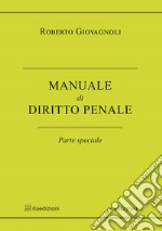 Manuale di diritto penale. Parte speciale