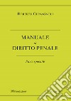 Manuale di diritto penale. Parte speciale libro