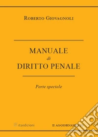 Manuale di diritto penale. Parte speciale