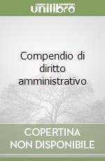 Compendio di diritto amministrativo libro