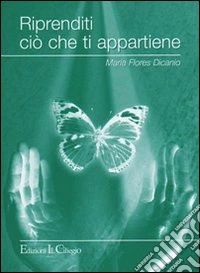 Riprenditi ciò che ti appartiene libro