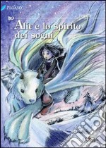 Alit e lo spirito dei sogni libro