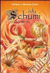 Lady Schumi e la commedia delle risate. Prima parte libro