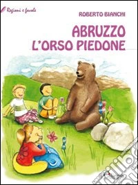 Abruzzo. L'orso piedone