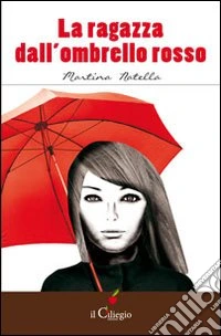 La ragazza dall'ombrello rosso libro