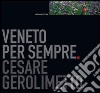 Veneto per sempre libro