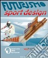 Futurismo & sport design. Ediz. italiana e inglese libro