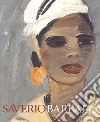 Saverio Barbaro. Esposizione antologica. Opere dal 1949 al 2011. Ediz. illustrata libro