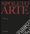Spoleto arte. Ediz. illustrata libro