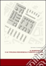 Il quartiere ICP e la tipologia residenziale pubblica a Latina (1933-1940). Ediz. illustrata libro