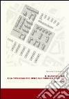 Il quartiere ICP e la tipologia residenziale pubblica a Latina (1933-1940). Ediz. illustrata libro