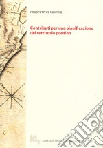 Contributi per una pianificazione del territorio pontino libro